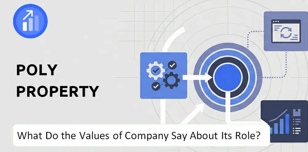 What Do the Mission, Vision, and Values of Poly Property Company Say About Its Brand Purpose?