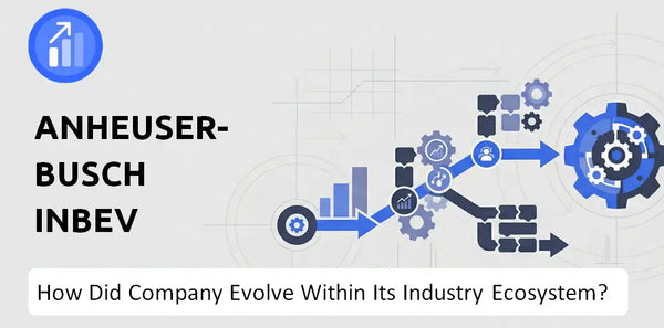 How Did Anheuser-Busch InBev Company Build the Brand It Has Today?