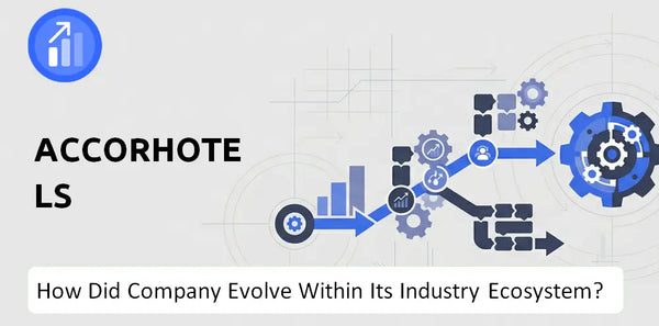 How Did AccorHotels Company Build the Brand It Has Today?
