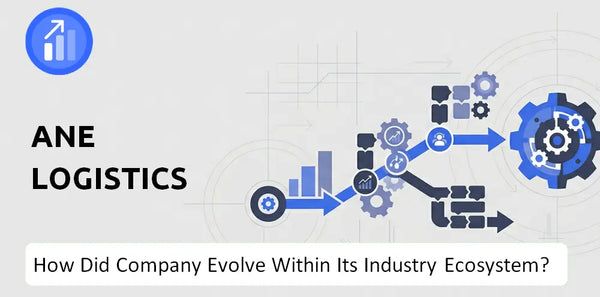 How Did ANE Logistics  Company Build the Brand It Has Today?