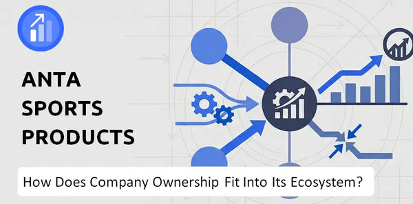 Who Owns Anta Sports Products Company and How Does Ownership Affect Trust in the Brand?