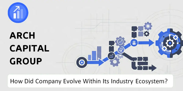 How Did Arch Capital Group Company Build the Brand It Has Today?