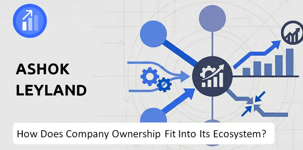 Who Owns Ashok Leyland Company and How Does Ownership Affect Trust in the Brand?