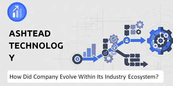 How Did Ashtead Technology Company Build the Brand It Has Today?