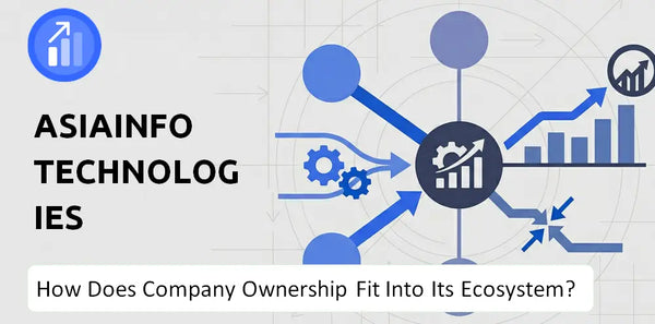 Who Owns AsiaInfo Technologies Company and How Does Ownership Affect Trust in the Brand?