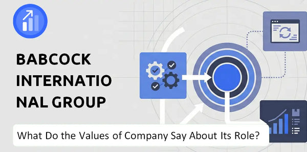 What Do the Mission, Vision, and Values of Babcock International Group Company Say About Its Brand Purpose?