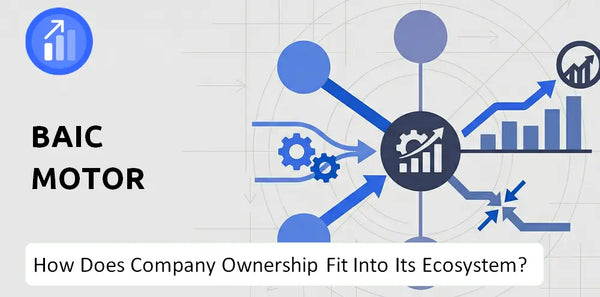 Who Owns BAIC Motor Company and How Does Ownership Affect Trust in the Brand?