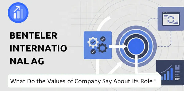 What Do the Mission, Vision, and Values of Benteler International AG Company Say About Its Brand Purpose?