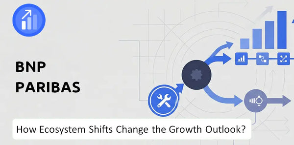 How Could Ecosystem Shifts Change the Growth Outlook of BNP Paribas Company?