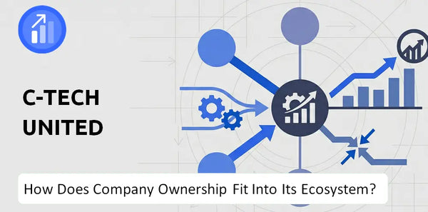 Who Owns C-Tech United Company and How Does Ownership Affect Trust in the Brand?