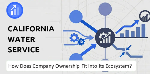 Who Owns California Water Service Group Company and How Does Ownership Affect Trust in the Brand?