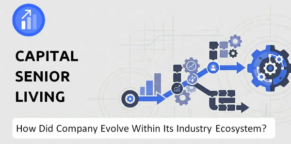How Did Capital Senior Living Company Build the Brand It Has Today?