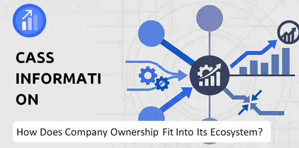 Who Owns Cass Information Systems Company and How Does Ownership Affect Trust in the Brand?