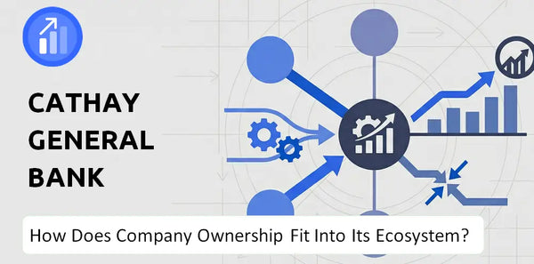 Who Owns Cathay General Bank Company and How Does Ownership Affect Trust in the Brand?