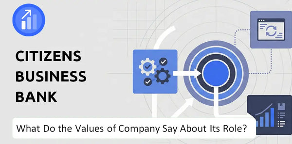 What Do the Mission, Vision, and Values of Citizens Business Bank Company Say About Its Brand Purpose?