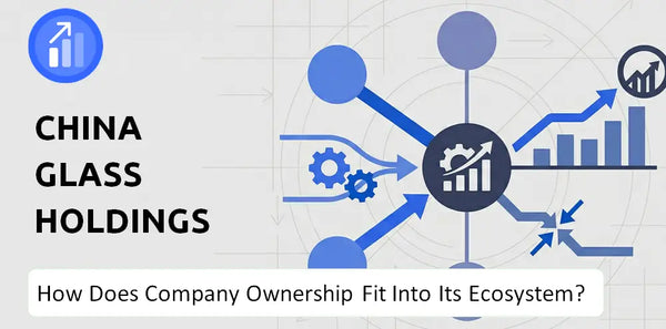 Who Owns China Glass Holdings Company and How Does Ownership Affect Trust in the Brand?