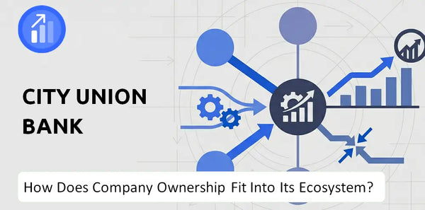 Who Owns City Union Bank Company and How Does Ownership Affect Trust in the Brand?