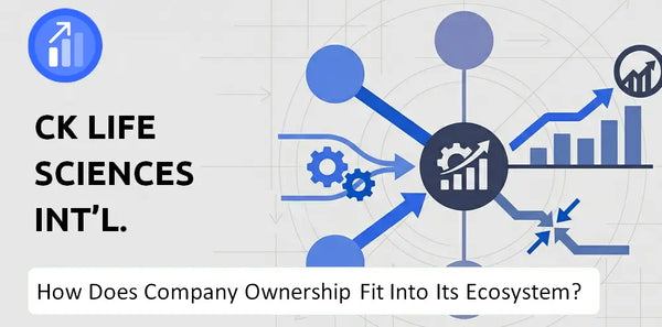Who Owns CK Life Sciences Int'l. Company and How Does Ownership Affect Trust in the Brand?