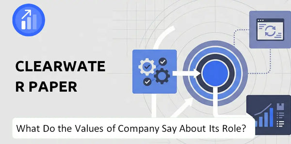 What Do the Mission, Vision, and Values of Clearwater Paper Company Say About Its Brand Purpose?