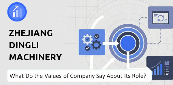 What Do the Mission, Vision, and Values of Zhejiang Dingli Machinery Company Say About Its Brand Purpose?