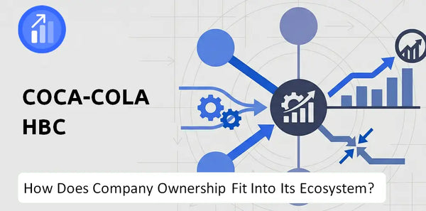 Who Owns Coca-Cola HBC Company and How Does Ownership Affect Trust in the Brand?