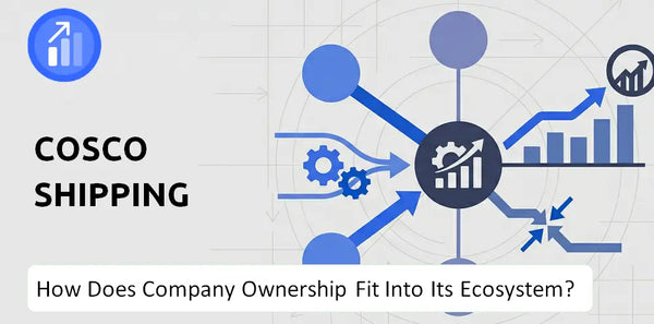 Who Owns Cosco Shipping Company and How Does Ownership Affect Trust in the Brand?