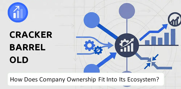 Who Owns Cracker Barrel Old Country Store Company and How Does Ownership Affect Trust in the Brand?