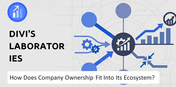 Who Owns Divi's Laboratories Company and How Does Ownership Affect Trust in the Brand?