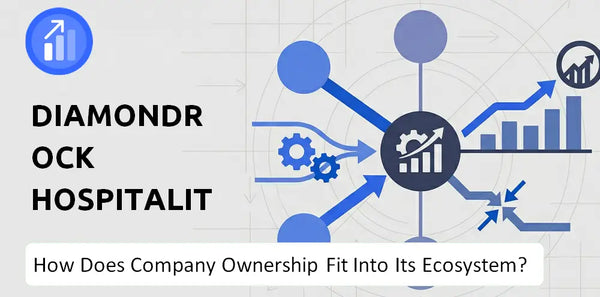 Who Owns Diamondrock Hospitality Company and How Does Ownership Affect Trust in the Brand?