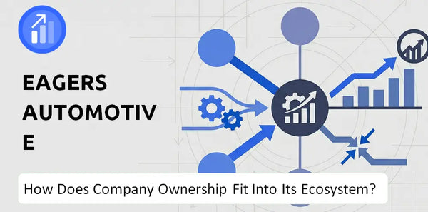 Who Owns Eagers Automotive Company and How Does Ownership Affect Trust in the Brand?