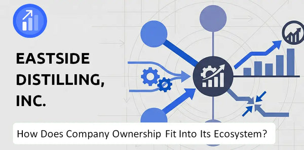 Who Owns Eastside Distilling, Inc. Company and How Does Ownership Affect Trust in the Brand?
