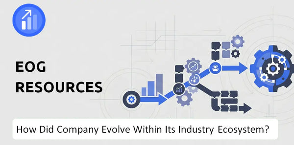 How Did EOG Resources Company Build the Brand It Has Today?