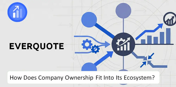 Who Owns EverQuote Company and How Does Ownership Affect Trust in the Brand?