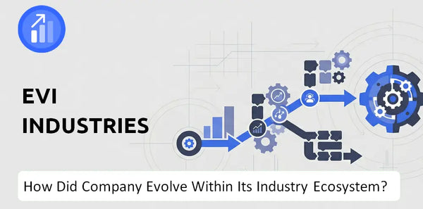 How Did EVI Industries Company Build the Brand It Has Today?