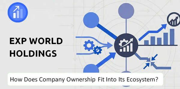 Who Owns EXp World Holdings Company and How Does Ownership Affect Trust in the Brand?