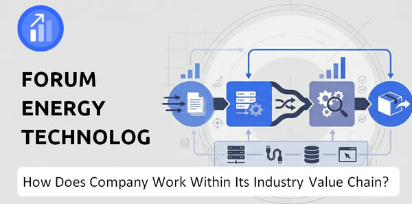 How Does Forum Energy Technologies Company Work and Support Its Brand Promise?