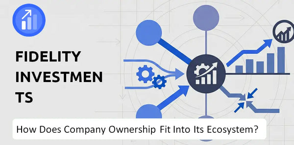 Who Owns Fidelity Investments Company and How Does Ownership Affect Trust in the Brand?