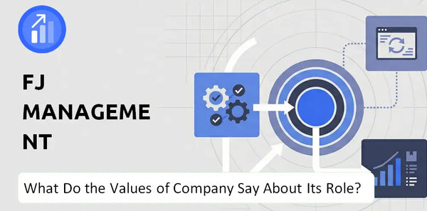 What Do the Mission, Vision, and Values of FJ Management Company Say About Its Brand Purpose?