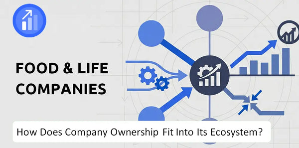 Who Owns Food & Life Companies Company and How Does Ownership Affect Trust in the Brand?