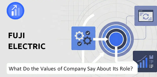 What Do the Mission, Vision, and Values of Fuji Electric Company Say About Its Brand Purpose?