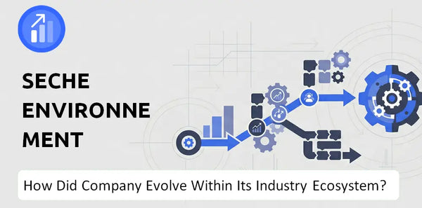 How Did Seche Environnement Company Build the Brand It Has Today?