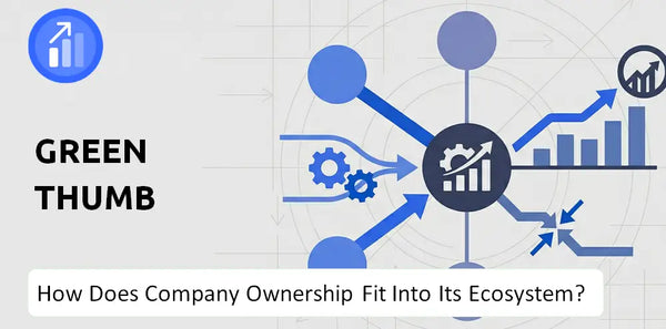 Who Owns Green Thumb Company and How Does Ownership Affect Trust in the Brand?