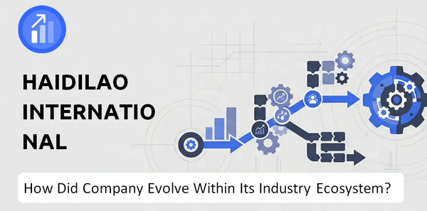 How Did Haidilao International Holding Company Build the Brand It Has Today?