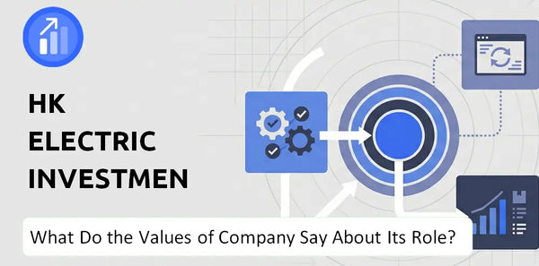 What Do the Mission, Vision, and Values of HK Electric Investments Company Say About Its Brand Purpose?