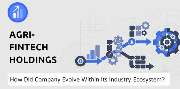 How Did Agri-Fintech Holdings Company Build the Brand It Has Today?