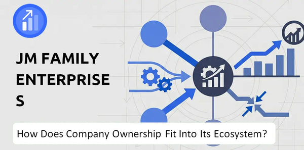 Who Owns JM Family Enterprises Company and How Does Ownership Affect Trust in the Brand?