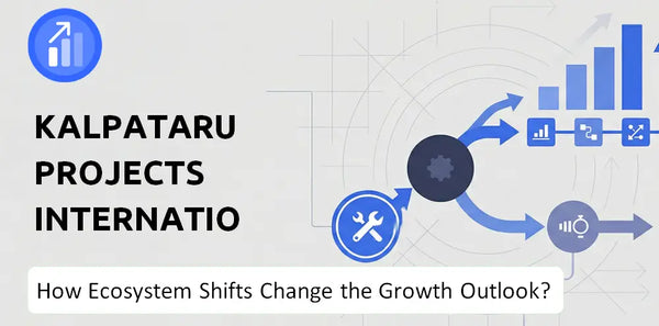 How Could Ecosystem Shifts Change the Growth Outlook of Kalpataru Projects International Company?
