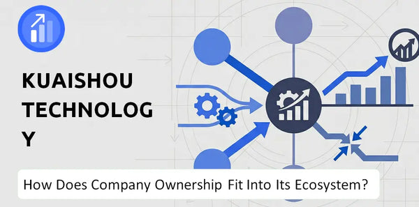 Who Owns Kuaishou Technology Company and How Does Ownership Affect Trust in the Brand?