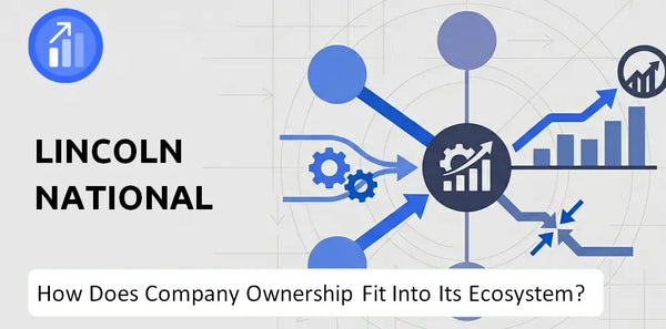 Who Owns Lincoln National Company and How Does Ownership Affect Trust in the Brand?