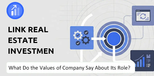 What Do the Mission, Vision, and Values of Link Real Estate Investment Trust Company Say About Its Brand Purpose?